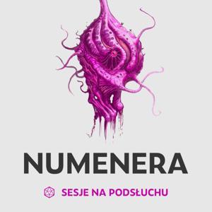 Sesje na podsłuchu: Numenera by Podsluchane.pl