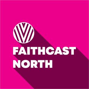 Faithcast North