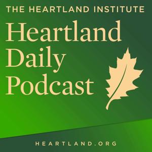 Heartland Daily Podcast by The Heartland Institute