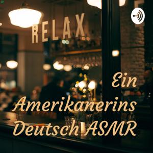 Ein Amerikanerins Deutsch ASMR