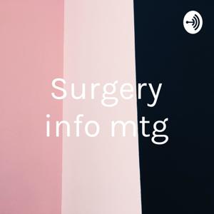 Surgery info mtg