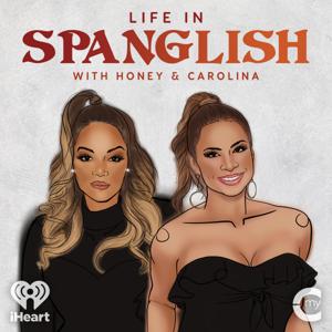 Life in Spanglish by My Cultura and iHeartPodcasts