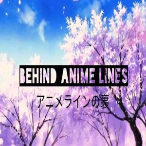 Behind Anime Lines