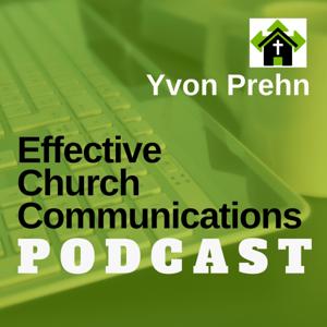 Effective Church Communications Podcast by Yvon Prehn