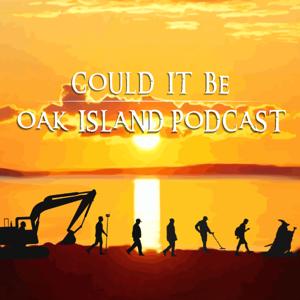 Could It Be Oak Island Podcast