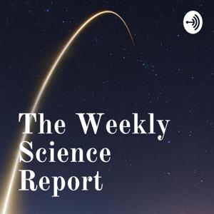 The Weekly Science Report