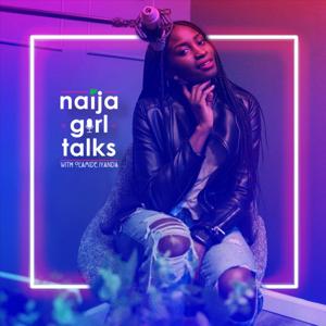 Naija Girl Talks Podcast