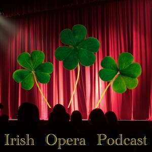 Irish Opera Podcast