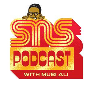 The SNS Podcast with Mubi Ali