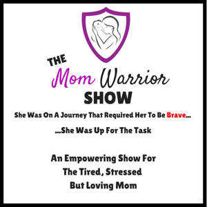 Mom Warrior Show