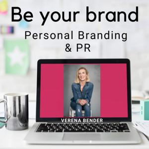 Be Your Brand - Personal Branding und PR by Verena Bender