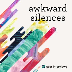 Awkward Silences by User Interviews