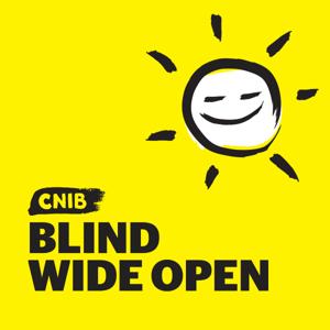 CNIB Blind Wide Open Podcast