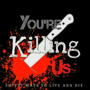You're Killing Us