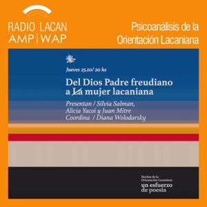 RadioLacan.com | Cuarta Noche del Directorio de la EOL sobre el curso de Jacques-Alain Miller “Un esfuerzo de poesía”. "Del Dios Padre freudiano a Ła mujer lacaniana”