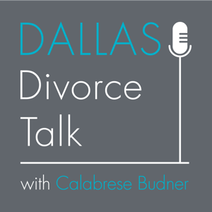Dallas Divorce Talk by Calabrese Budner