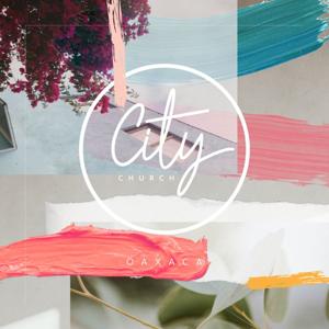 City Church Oaxaca CHICAS