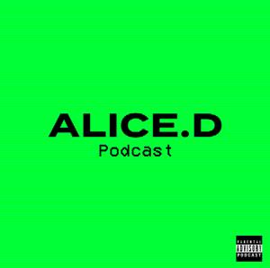 Alice.D Podcast