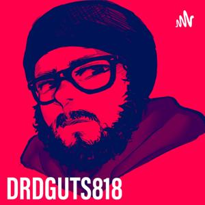 DRDGUTS818 PODCAST