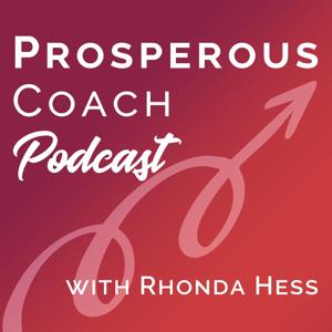 Prosperous Coach Podcast