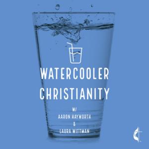 Watercooler Christianity by North Carolina Conference of The United Methodist Church