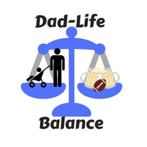 Dad-Life Balance Podcast