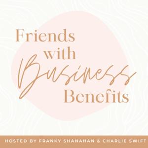 Friends with Business Benefits