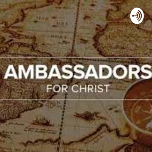 Ambassadors For Christ