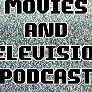 Movies and Television Podcast