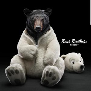 Bear Brothers PODCAST