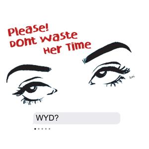 Please, Dont Waste Her Time