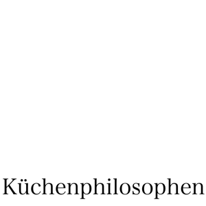 Küchenphilosophen