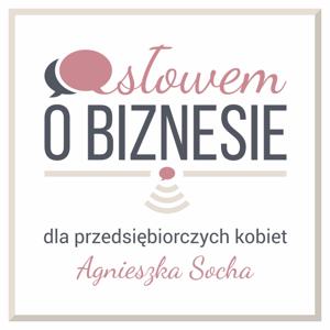 Słowem o biznesie - Agnieszka Socha