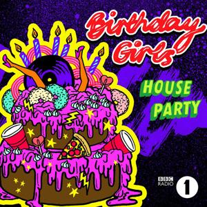 Birthday Girls' House Party by BBC Radio 1