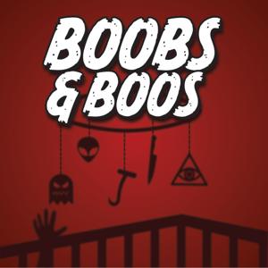 boobs and boos Podcast