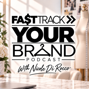 FastTrack Your Fashion Brand Podcast