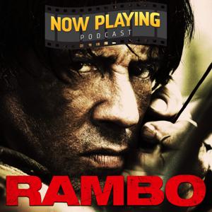 Now Playing Podcast Presents: The Rambo Retrospective Series