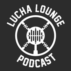 The Lucha Lounge Podcast