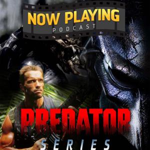Now Playing Podcast Presents: The Predator Retrospective Series