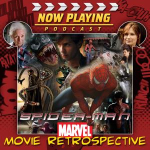 Now Playing Presents:  The Spider-Man Movie Retrospective Series by Venganza Media, Inc.