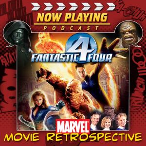 Now Playing Presents the Fantastic Four Movie Retrospective Series