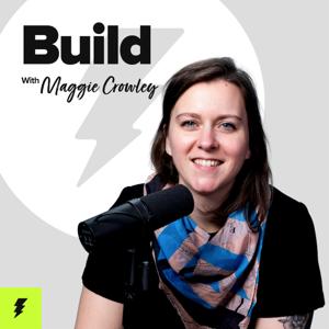 Build with Maggie Crowley by Drift