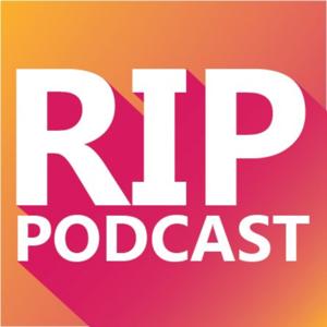 RIP Podcast