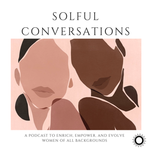 Solful Conversations Podcast