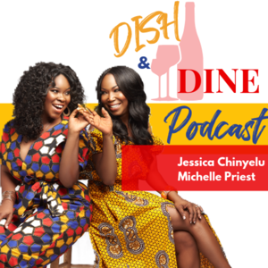 Dish and Dine Podcast