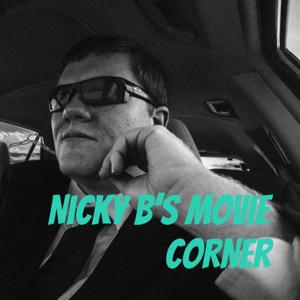 Nicky B's Movie Corner