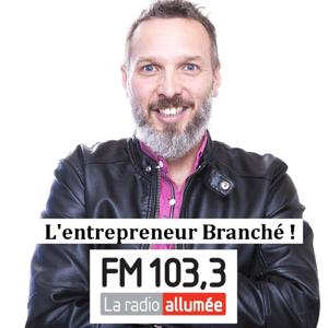 Fm 103.3 : L'Entrepreneur branché