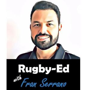 Rugby - Ed with Fran Serrano