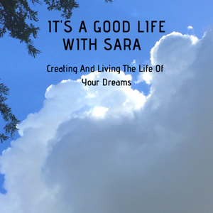 It's a Good Life with Sara