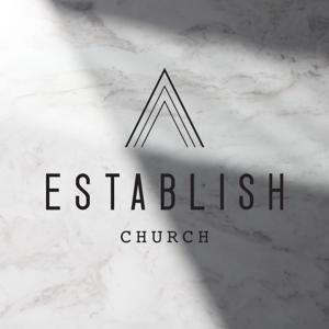 Establish Church Podcast